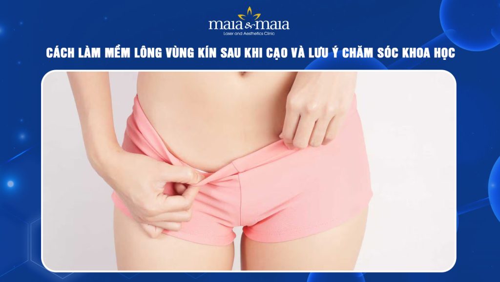 cách làm mềm lông vùng kín sau khi cạo