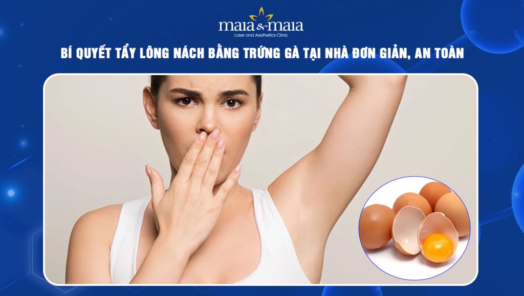 tẩy lông nách bằng trứng gà