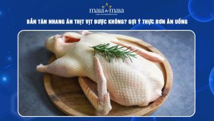 bắn tàn nhang ăn thịt vịt được không