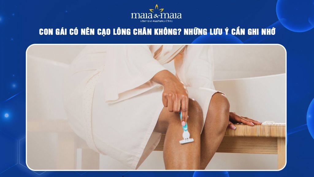 con gái có nên cạo lông chân không