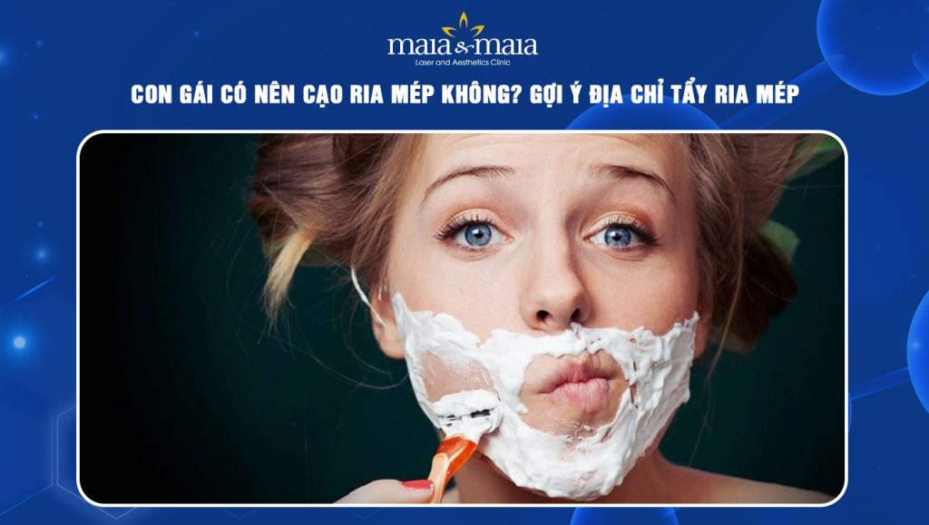 con gái có nên cạo ria mép không