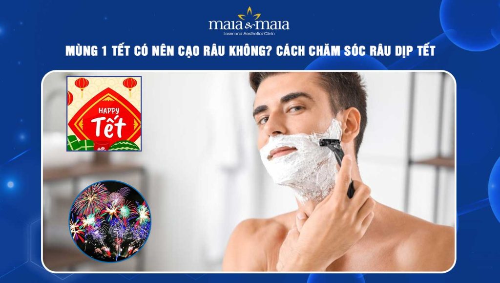 Mùng 1 Tết có nên cạo râu không? Cách chăm sóc râu dịp Tết cho nam giới 1 mùng 1 tết có nên cạo râu không