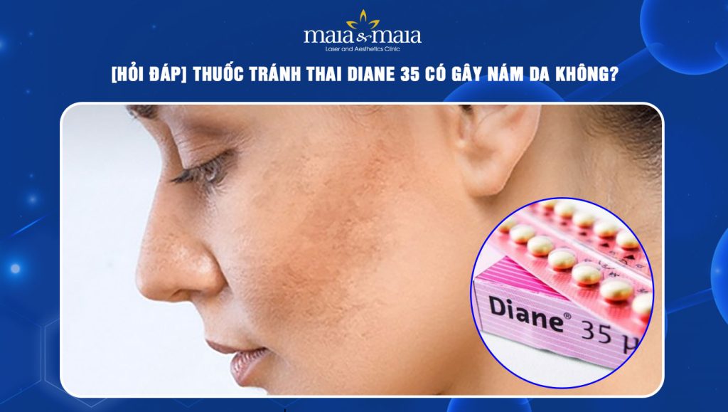 thuốc tránh thai diane 35 có gây nám da không