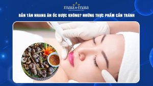 bắn tàn nhang ăn ốc được không