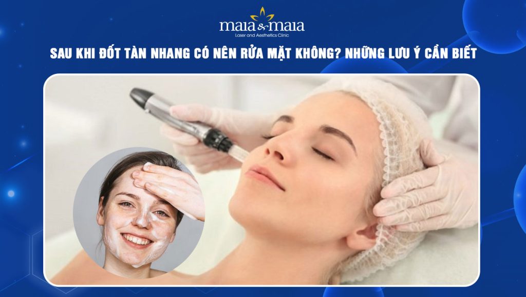 Sau khi đốt tàn nhang có nên rửa mặt không? Những lưu ý cần biết 1 sau khi đốt tàn nhang có nên rửa mặt không