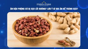 ăn đậu phộng có bị sẹo lồi không