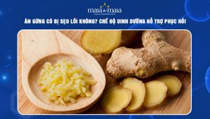 ăn gừng có bị sẹo lồi không