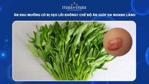 ăn rau muống có bị sẹo lồi không