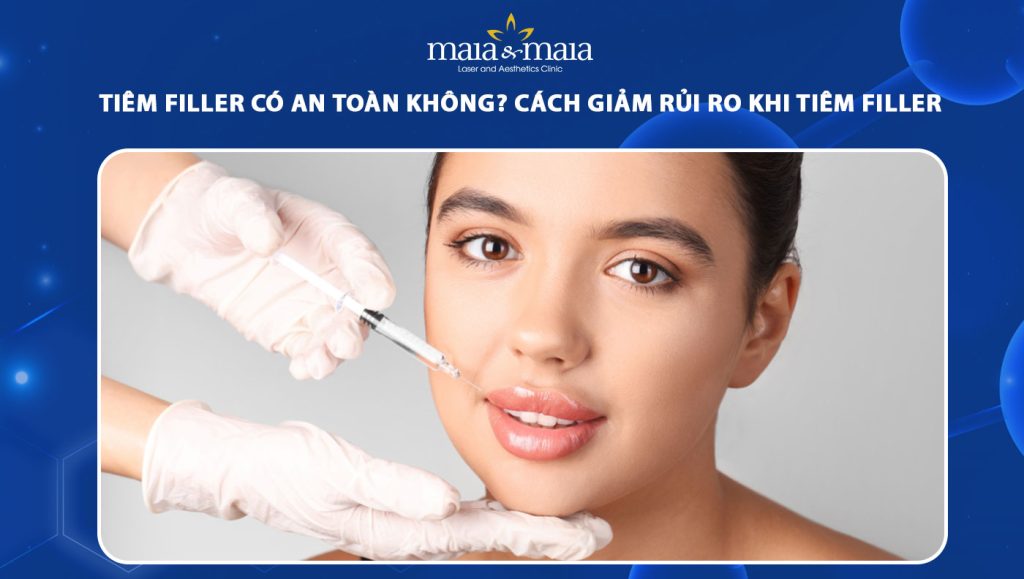 tiêm filler có an toàn không