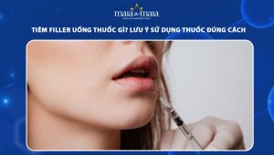 Tiêm filler uống thuốc gì? Lưu ý sử dụng thuốc đúng cách 63 tiêm filler uống thuốc gì