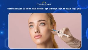 Tiêm tan filler có nguy hiểm không? Địa chỉ thực hiện an toàn, hiệu quả 38 tiêm tan filler