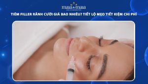 Tiêm filler rãnh cười giá bao nhiêu? Tiết lộ mẹo tiết kiệm chi phí 38 tiêm filler rãnh cười giá bao nhiêu