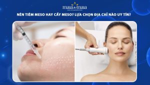 Nên tiêm meso hay cấy meso? Lựa chọn địa chỉ nào uy tín? 52 nên tiêm meso hay cấy meso