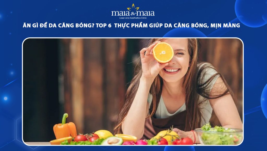 ăn gì để da căng bóng