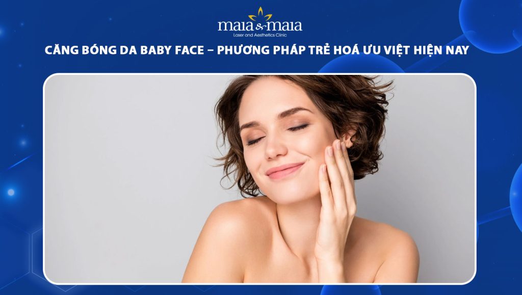 căng bóng da baby face