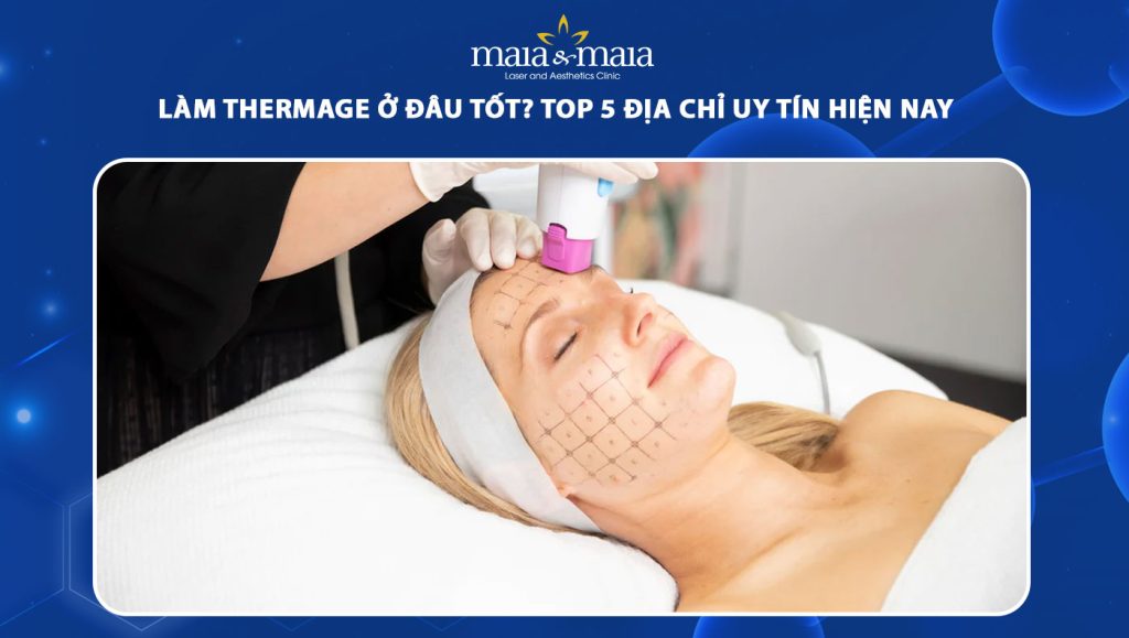 làm thermage ở đâu tốt
