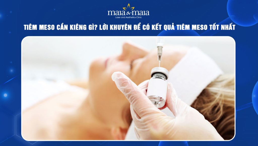 tiêm meso cần kiêng gì