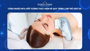 Công nghệ HIFU: Đối tượng thực hiện và quy trình làm trẻ hóa da 78 công nghệ hifu