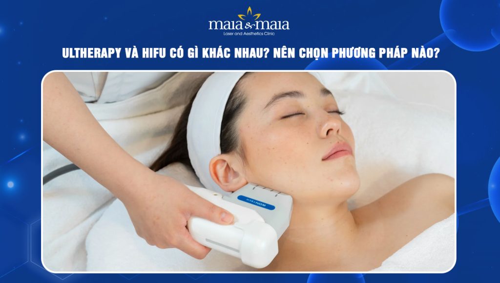 Ultherapy và HIFU