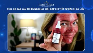Peel da bao lâu thì dùng BHA? Giải đáp chi tiết từ bác sĩ da liễu 83 peel da bao lâu thì dùng bha