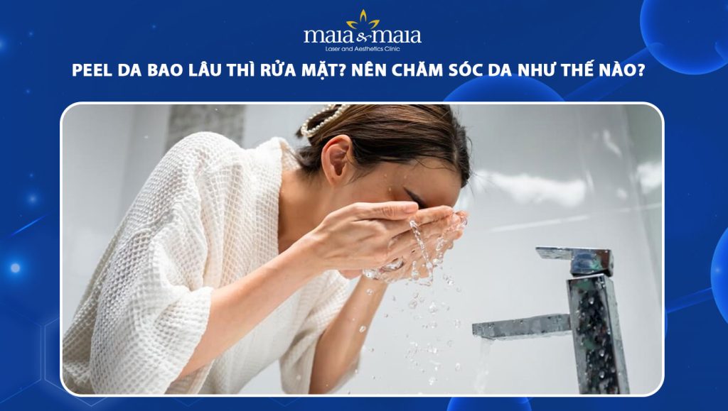 peel da bao lâu thì rửa mặt