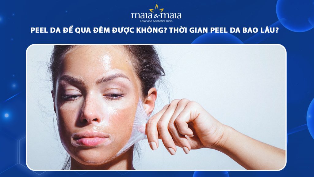 peel da để qua đêm được không