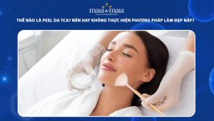 Thế nào là peel da TCA? Nên hay không thực hiện phương pháp làm đẹp này? 74 peel da tca