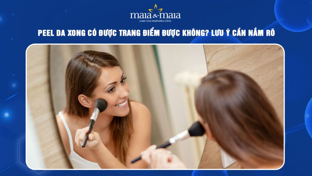 peel da xong có được trang điểm được không