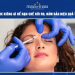 Tiêm botox kiêng gì