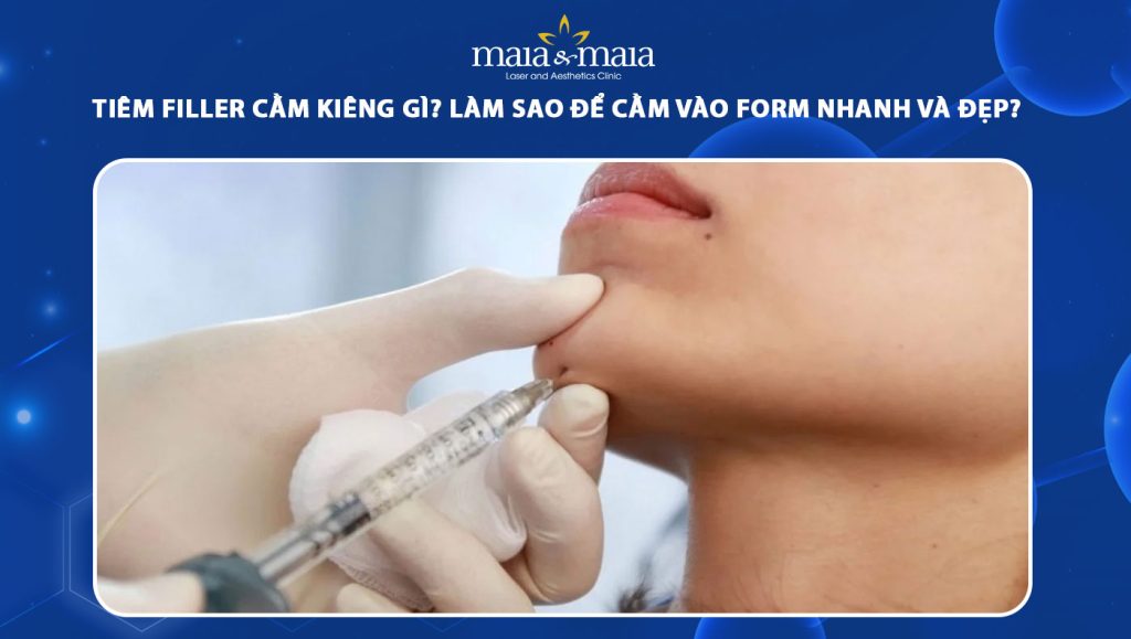 tiêm filler cằm kiêng gì