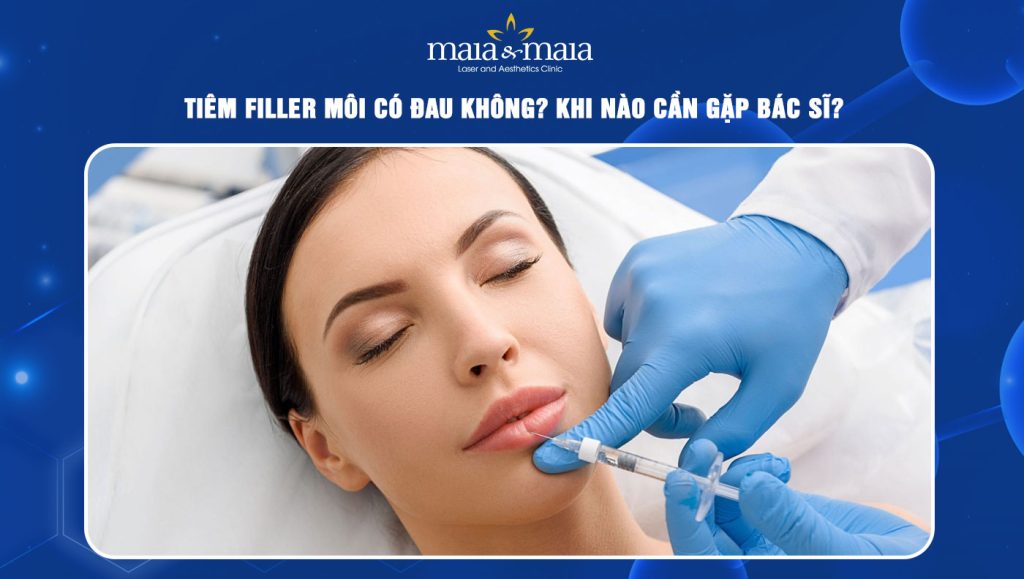 tiêm filler môi có đau không
