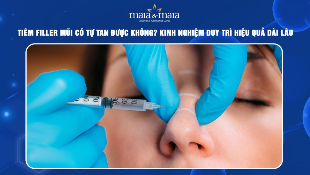 tiêm filler mũi có tự tan được không