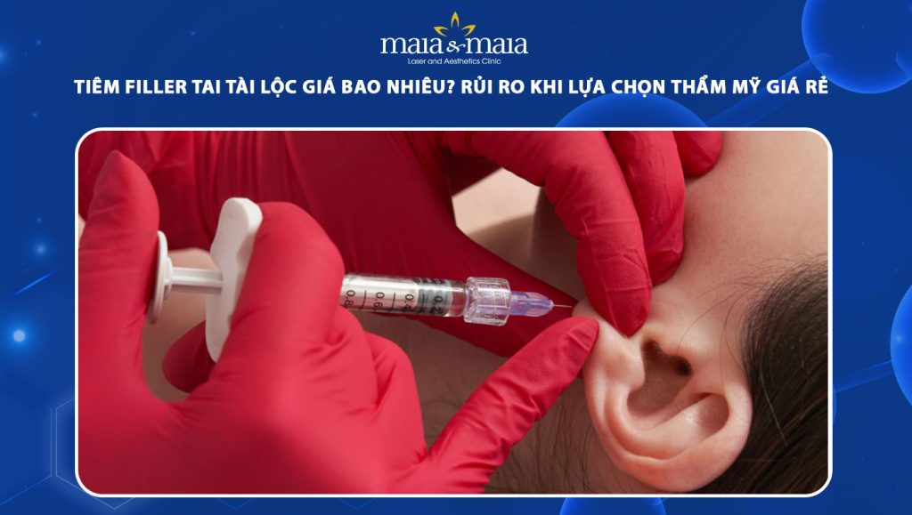 Tiêm filler tai tài lộc giá bao nhiêu? Rủi ro tiềm ẩn khi lựa chọn thẩm mỹ giá rẻ 1 tiêm filler tai tài lộc giá bao nhiêu