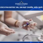 cách pha botox 100 200