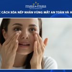 cách xóa nếp nhăn vùng mắt