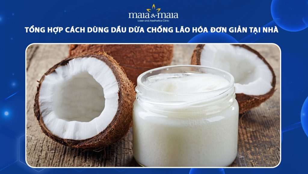dầu dừa chống lão hóa