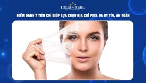 Điểm danh 7 tiêu chí giúp lựa chọn địa chỉ peel da uy tín, an toàn 47 địa chỉ peel da