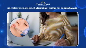 Học tiêm filler online có nên không? Những rủi ro thường gặp  55 học tiêm filler online