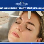 tiêm BAP bao lâu thì đẹp
