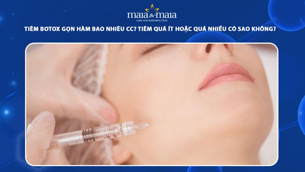 tiêm botox gọn hàm bao nhiêu cc