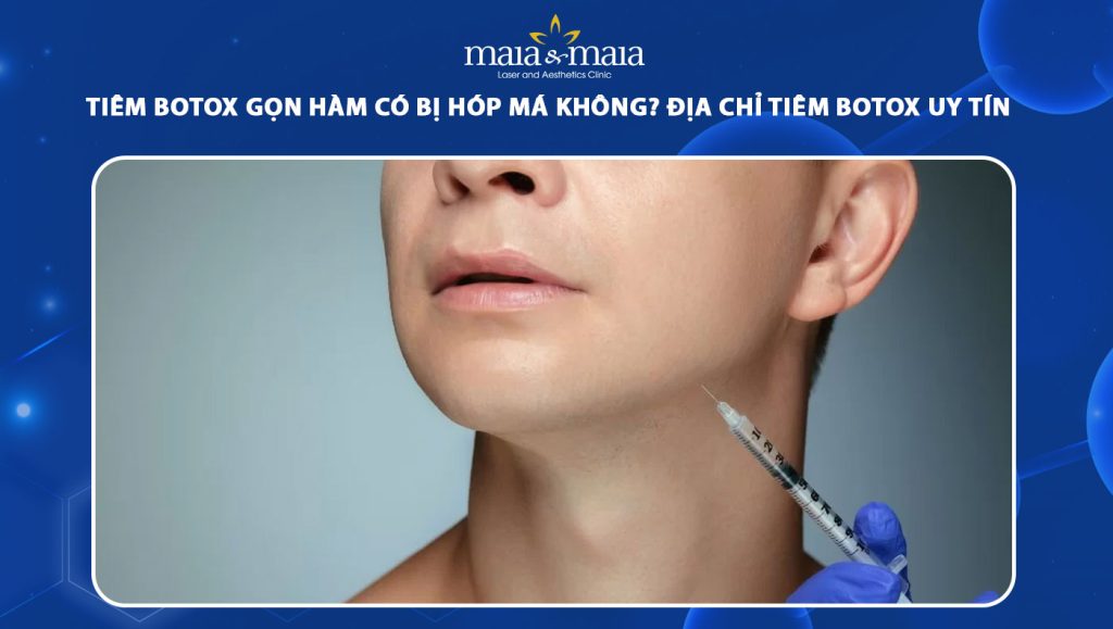 tiêm botox gọn hàm có bị hóp má không