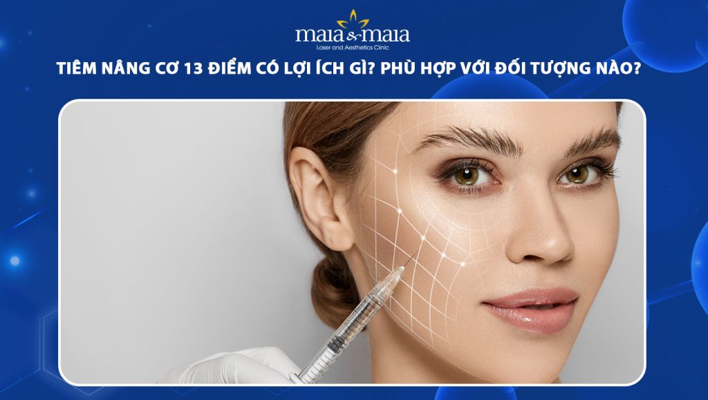 tiêm nâng cơ 13 điểm