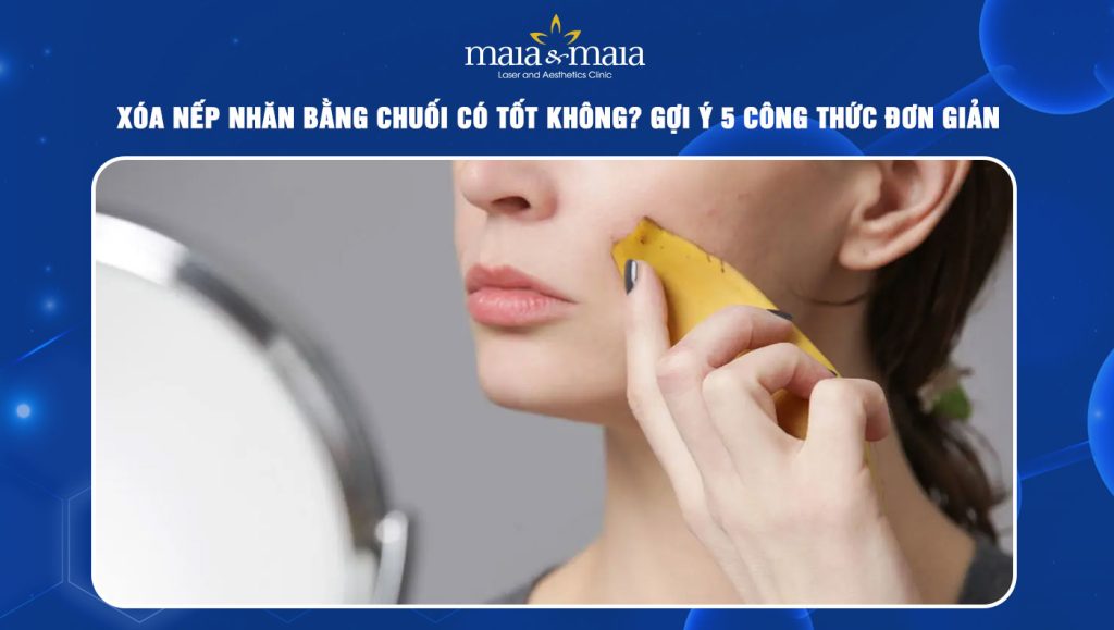 xóa nếp nhăn bằng chuối