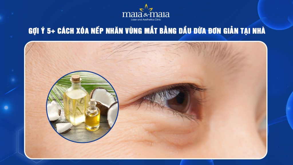 xóa nếp nhăn vùng mắt bằng dầu dừa