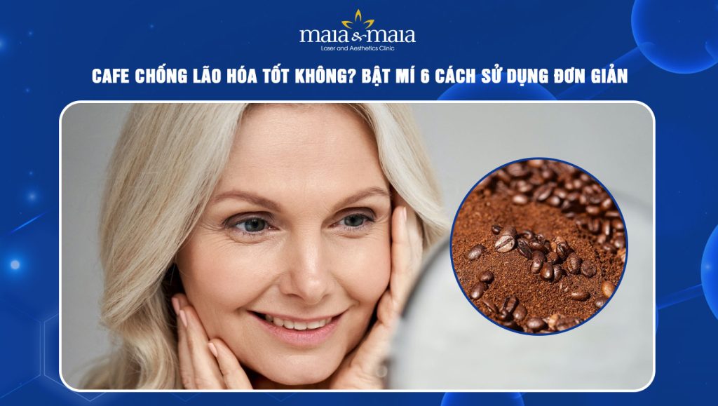 cafe chống lão hóa