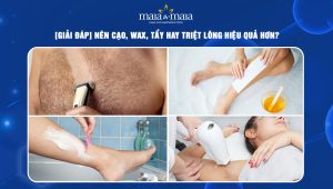 nên cạo, wax, tẩy hay triệt lông