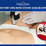 sau khi triệt lông bikini có được quan hệ không