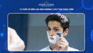 15 tuổi có nên cạo râu không? Lưu ý khi thực hiện  111 15 tuổi có nên cạo râu không
