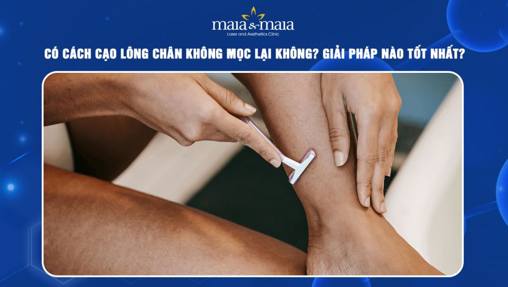 cách cạo lông chân không mọc lại