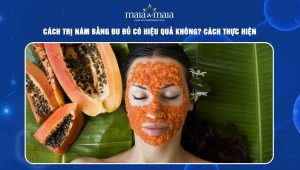 Cách trị nám bằng đu đủ có hiệu quả không? Hướng dẫn thực hiện 44 Cách trị nám bằng đu đủ